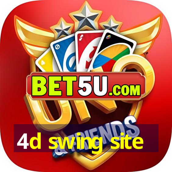 4d swing site